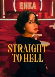 Straight to Hell (2026) Season 1 Netflix Hindi Dubbed